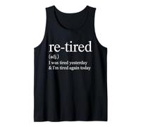 Re Tired Funny Quote I Was Tired Yesterday Again Today Camiseta sin Mangas