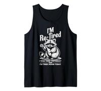 Re Tired I Was Tired Yesterday and Cansed Again Today Raccoon Camiseta sin Mangas