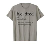 Re-Tired, I Was Tired Yesterday & I’m Tired Again Today Camiseta