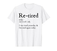 Re-Tired, I Was Tired Yesterday & I’m Tired Again Today Camiseta gráfica económica