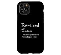 Re-Tired, I Was Tired Yesterday & I’m Tired Again Today Carcasa para iPhone 11 Pro
