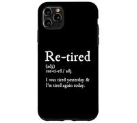 Re-Tired, I Was Tired Yesterday & I’m Tired Again Today Carcasa para iPhone 11 Pro MAX
