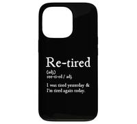 Re-Tired, I Was Tired Yesterday & I’m Tired Again Today Carcasa para iPhone 13 Pro