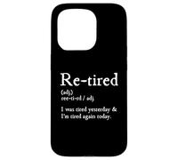 Re-Tired, I Was Tired Yesterday & I’m Tired Again Today Carcasa para iPhone 15 Pro