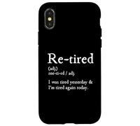 Re-Tired, I Was Tired Yesterday & I’m Tired Again Today Carcasa para iPhone X/XS