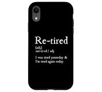 Re-Tired, I Was Tired Yesterday & I’m Tired Again Today Carcasa para iPhone XR