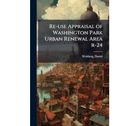 Re-use Appraisal of Washington Park Urban Renewal Area r-24