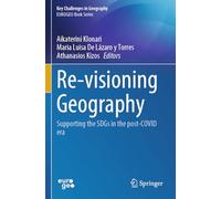 Re-visioning Geography: Supporting the SDGs in the post-COVID era (Key Challenges in Geography)