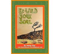Re-Wild Your Soul: Inspiration for a More Natural Life
