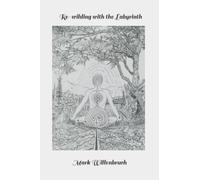 Re-Wilding with the Labyrinth