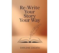 Re-Write Your Story Your Way