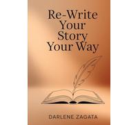 Re-Write Your Story Your Way