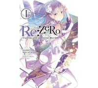Re:ZERO -Starting Life in Another World-, Vol. 1 (light novel) (RE ZERO SLIAW LIGHT NOVEL SC)