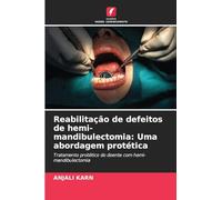 Reabilitação de defeitos de hemi-mandibulectomia: Uma abordagem protética: Tratamento protético do doente com hemi-mandibulectomia