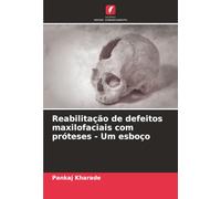 Reabilitação de defeitos maxilofaciais com próteses - Um esboço