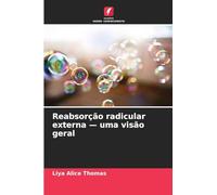 Reabsorção radicular externa - uma visão geral