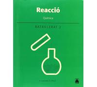 Reacció. Química 2. Batxillerat (SIN COLECCION)