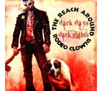 Reach Around Rodeo Clowns - Dark Days, Dark Nights