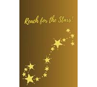 Reach for the Stars!: A Positive attitude journal for 365 days!