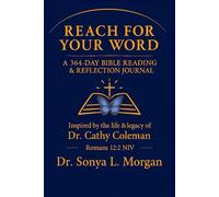 Reach for Your Word: A 364-Day Bible Reading & Reflection Journal