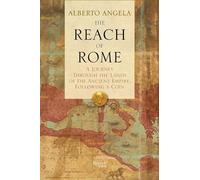Reach of Rome: A Journey Through the Lands of the Ancient Empire, Following a Coin [Idioma Inglés]