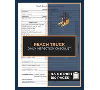 Reach Truck Daily Inspection Checklist Book: Pre-Shift Reach Trucks Safety Inspection Forms for Forklift Compliance & Preventive Maintenance Report