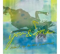 Reach Up to the Universe - You & Me