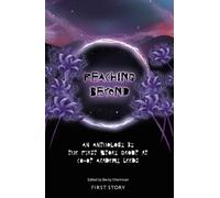 Reaching Beyond: An Anthology by the First Story Group at Co-op Academy Leeds