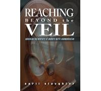 Reaching Beyond the Veil