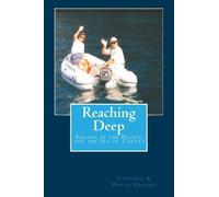 Reaching Deep: Sailing in the Pacific and in the Sea of Cortez