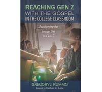 Reaching Gen Z with the Gospel in the College Classroom: Awakening the Imago Dei in Gen Z