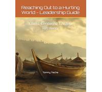 Reaching Out to a Hurting World - Leadership Guide: Christ-Centered 12 Step Recovery (Recovery In Christ)