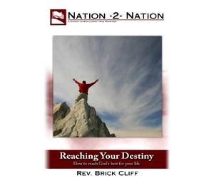Reaching Your Destiny: DVD Seminar for individual or group study - Rev. Brick Cliff - Nation-2-Nation