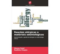 Reações alérgicas a materiais odontológicos: Apresentação e gestão de alergias na odontologia clínica