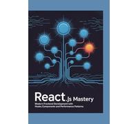 React.js Mastery: Modern Frontend Development with Hooks, Components and Performance Patterns