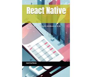 React Native: Aprende a crear aplicaciones móviles en un fin de semana