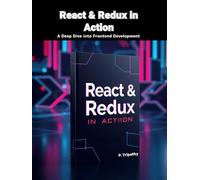 React & Redux in Action: A Deep Dive into Frontend Development