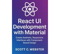 React UI Development with Material-UI: “Create Aesthetic, Responsive Interfaces with Component-Based Design”