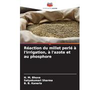 Réaction du millet perlé à l'irrigation, à l'azote et au phosphore