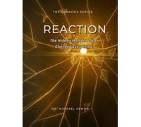 REACTION: The Hidden Moment That Changed Everything (The Paradox Series)