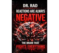 Reactions Are Always Negative: The Brain That Fights Everything Because every "no," every meltdown, every broken relationship is actually a message - ... read it. (The Attachment Code Breaker Series)