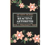 Reactive Arthritis Journal, 3-Month Health Log for Tracking Pain Levels, Relief Strategies, Stress, Anxiety, Mood & Sleep - Ideal for Chronic Illness, Recovery, Gifts for Illness Warrior