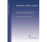 Reactor safety study: An assessment of accident risks in U.S. commercial nuclear power plants: Volume 1