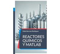 Reactores químicos y matlab: Problemas resueltos