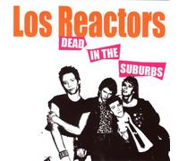 Reactors, Los - Dead in The Suburbs [Import]