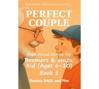 Read-Aloud Stories for Boomers & amps; Kids (Ages 6-10): Read Together: Stories Across Generations, Book 1