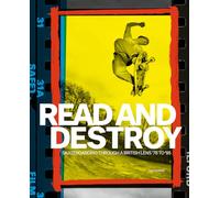 Read and Destroy Skateboarding Through a British Lens 1978-1995 /anglais: Skateboarding Through a British Lens ’78 to ’95