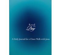 Read and Pray: A Daily Journal for a Closer Walk with Jesus