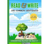 Read And Write 200 Common Sentences For 1st and 2nd Grade: Handwriting Practice For Kids 5-7
