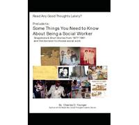 Read Any Good Thoughts Lately?: Prelude to: Some Things You Need to Know About Being a Social Worker